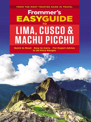 cover image of Frommer's EasyGuide to Lima, Cusco and Machu Picchu